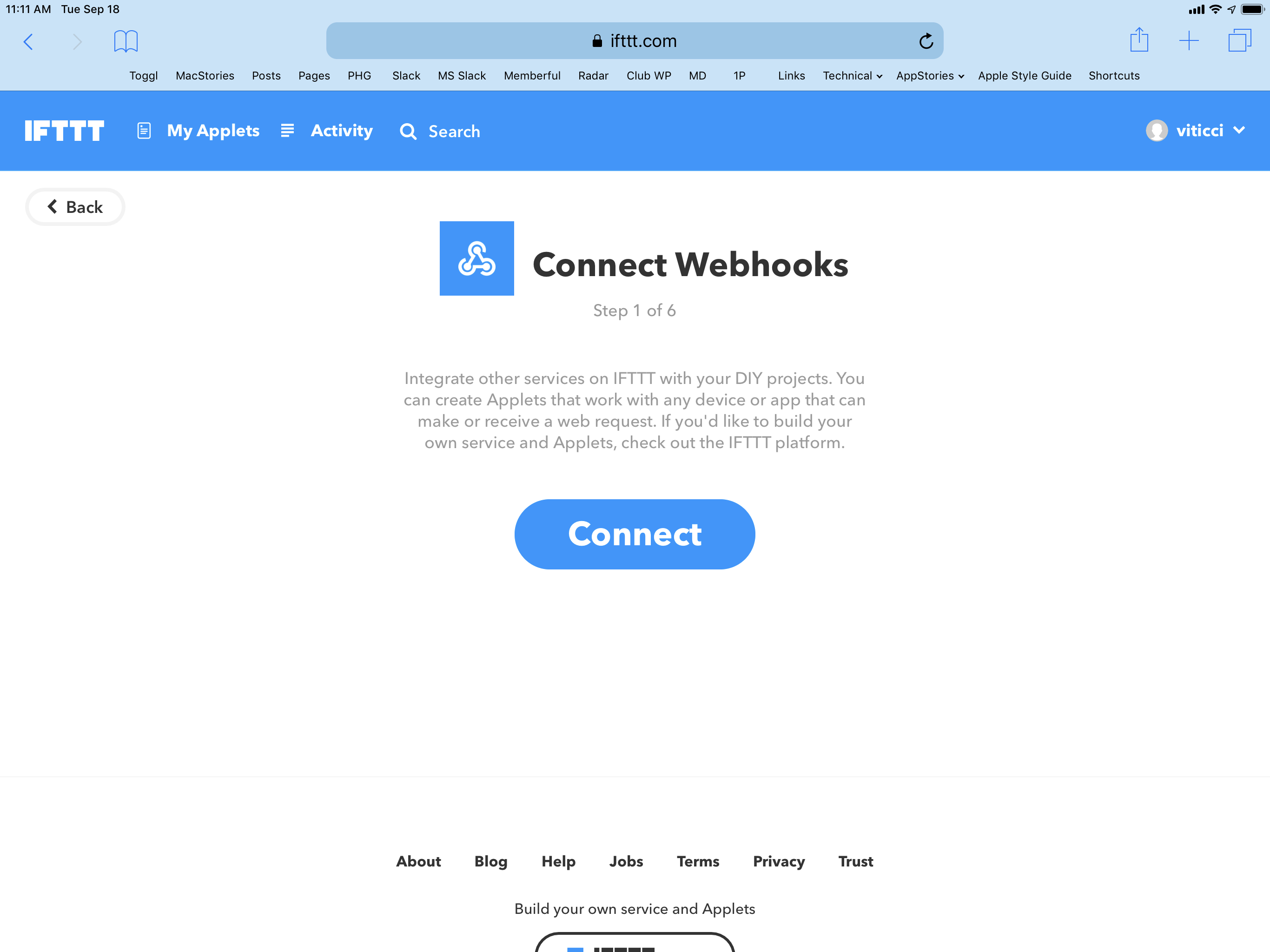 Connect your IFTTT account to the Webhooks channel.