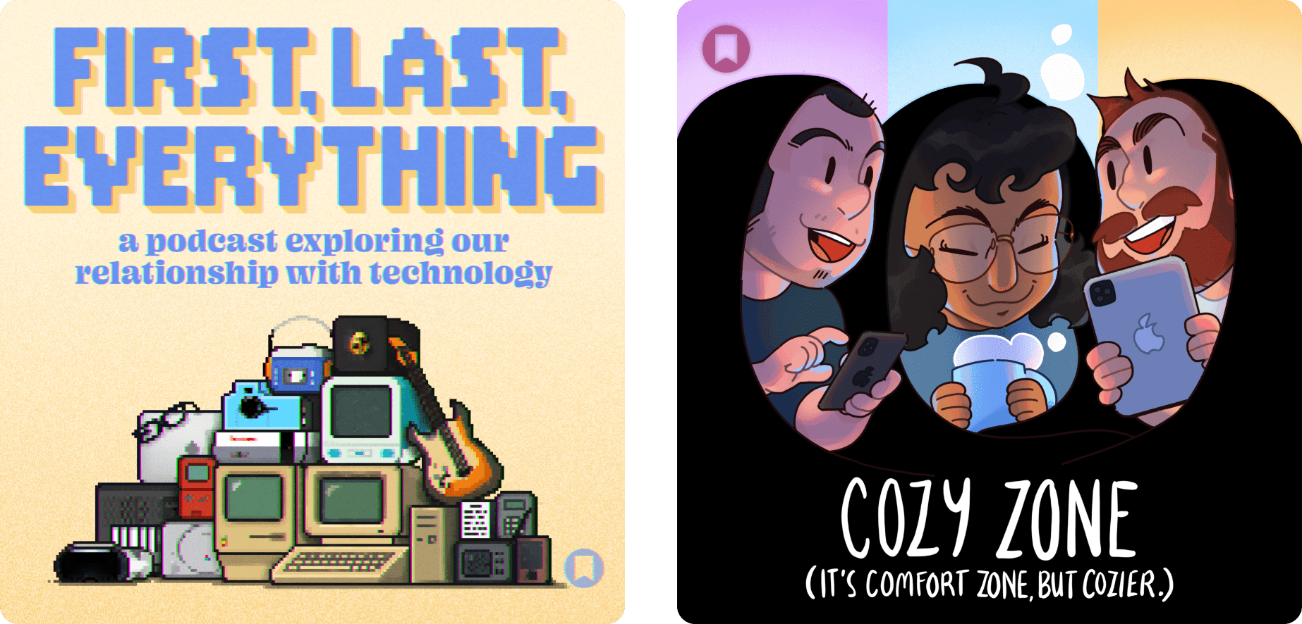 Introducing First, Last, Everything and Cozy Zone
