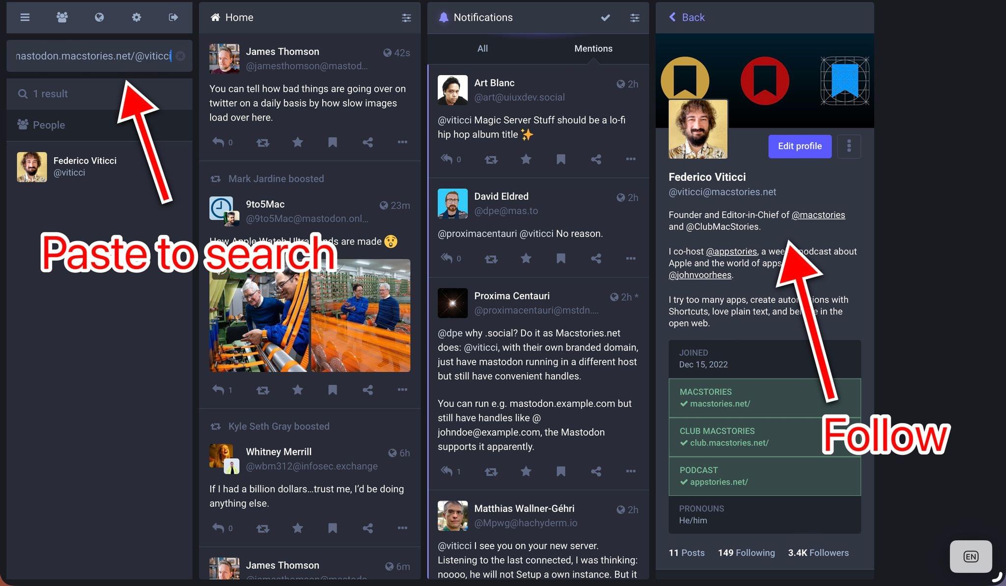 You can search for MacStories accounts and follow them from any Mastodon server.