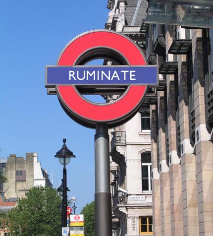 Ruminate underground sign