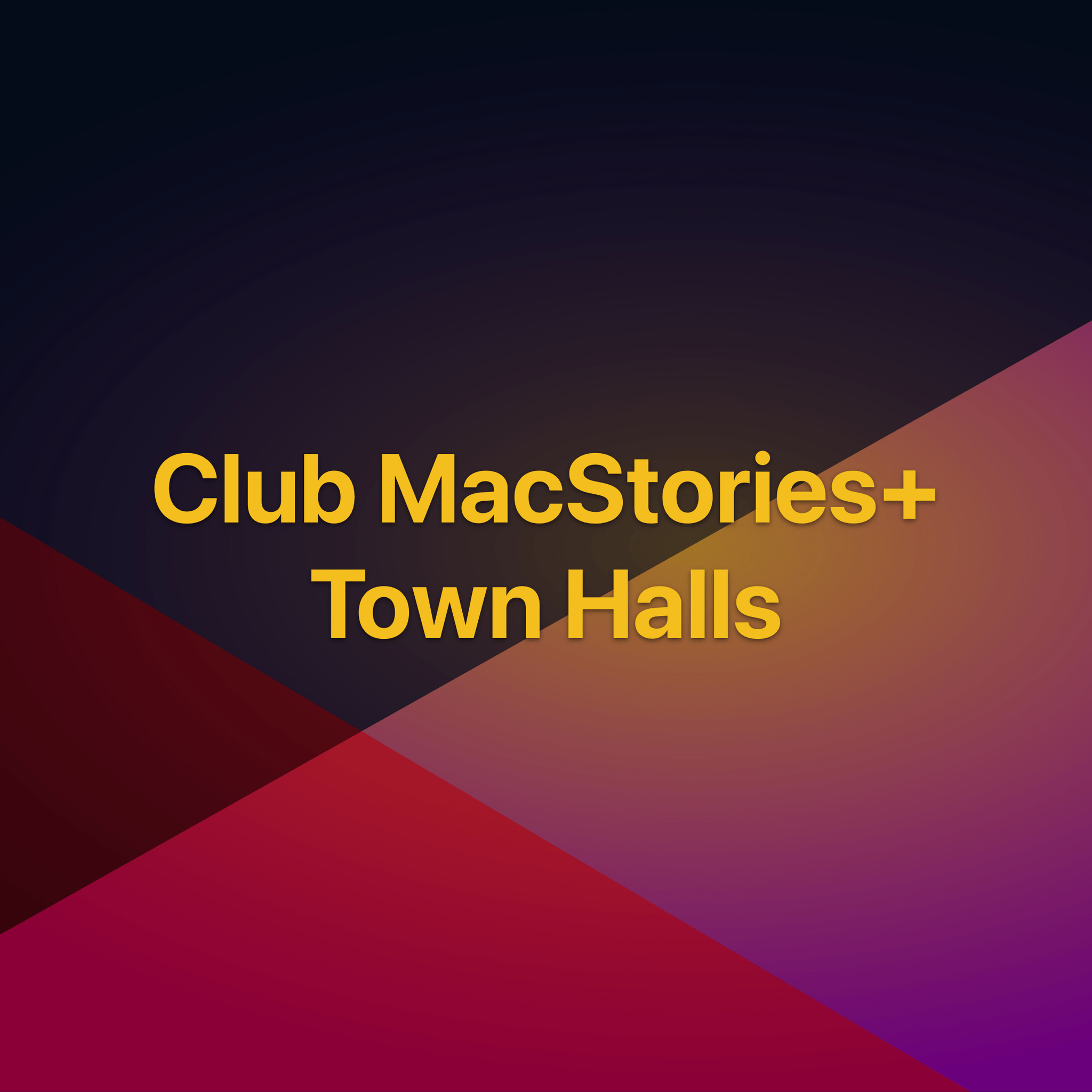 Club MacStories+: Town Halls